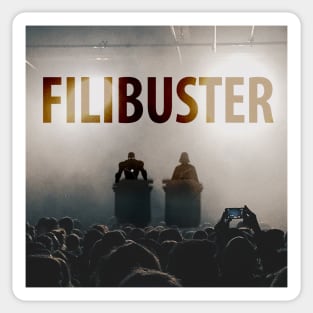 Filibuster Sticker